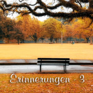 Erinnerungen Nr. 3