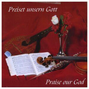 PRAISE OUR GOD - PREISET UNSERN GOTT - Instrumental