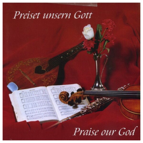 PRAISE OUR GOD - PREISET UNSERN GOTT - Instrumental